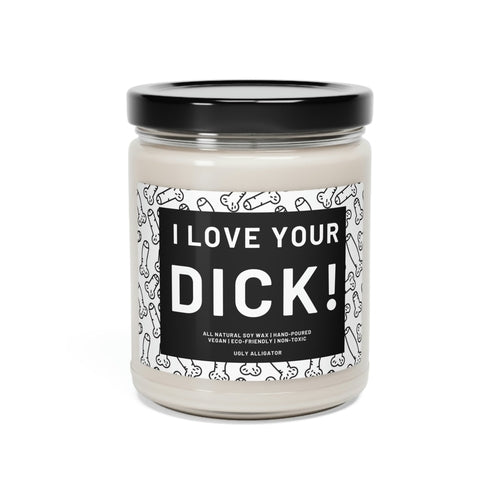 I love Your Dick Candle, 9oz